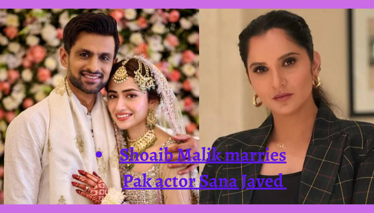 Shoaib Malik 2nd marries Pak actor Sana Javed amid separation rumours with Sania Mirza