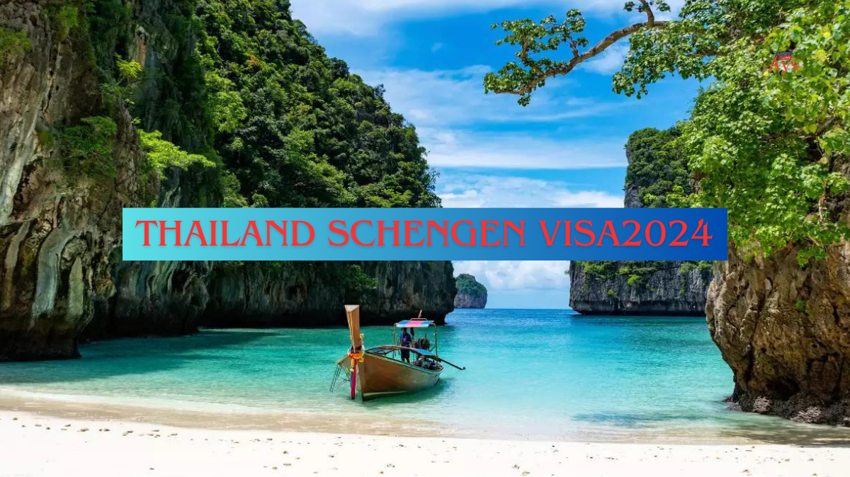 Thailand Schengen Visa2024