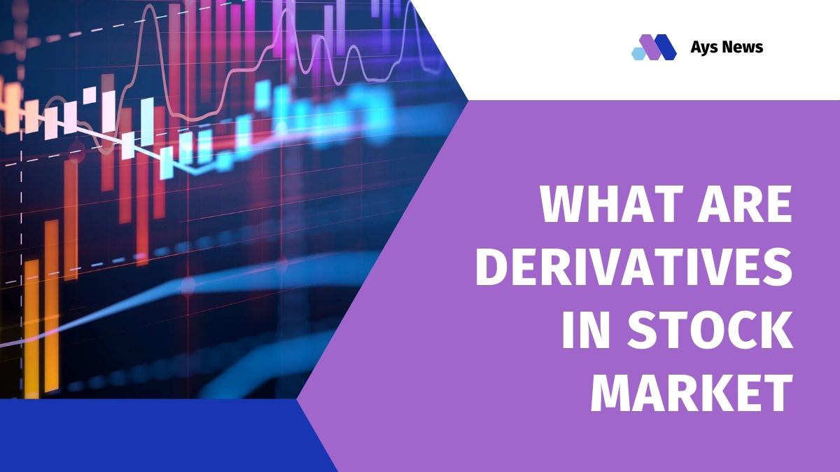 What Are Derivatives in Stock Market2024