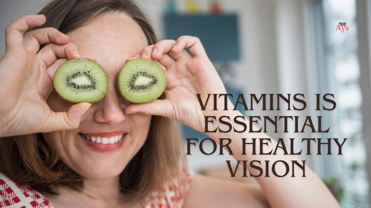 Which Of The Following Vitamins is Essential For Healthy Vision?