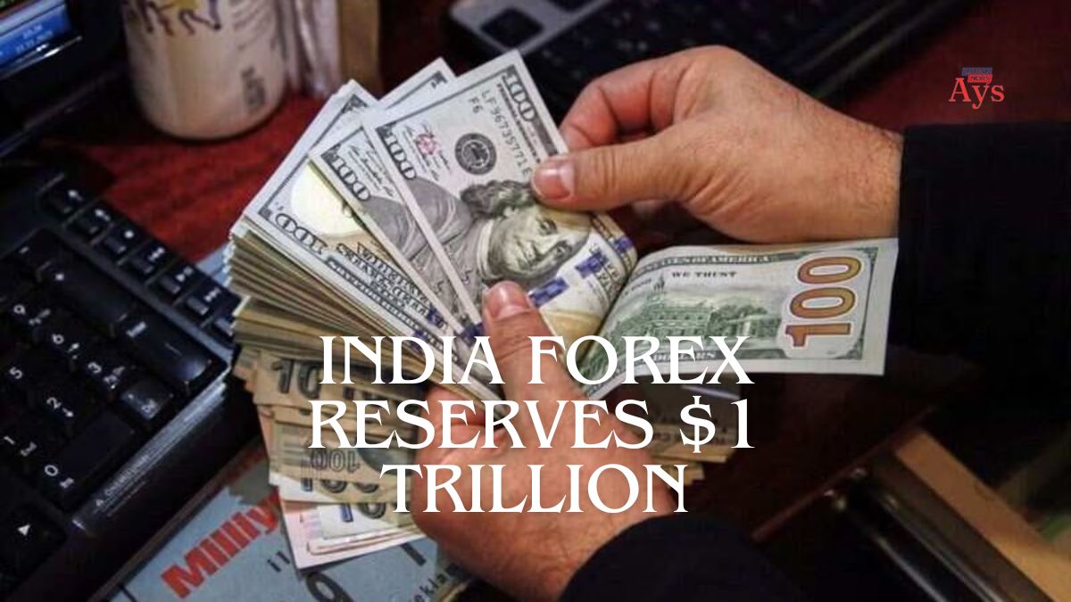 India Forex Reserves $1 Trillion