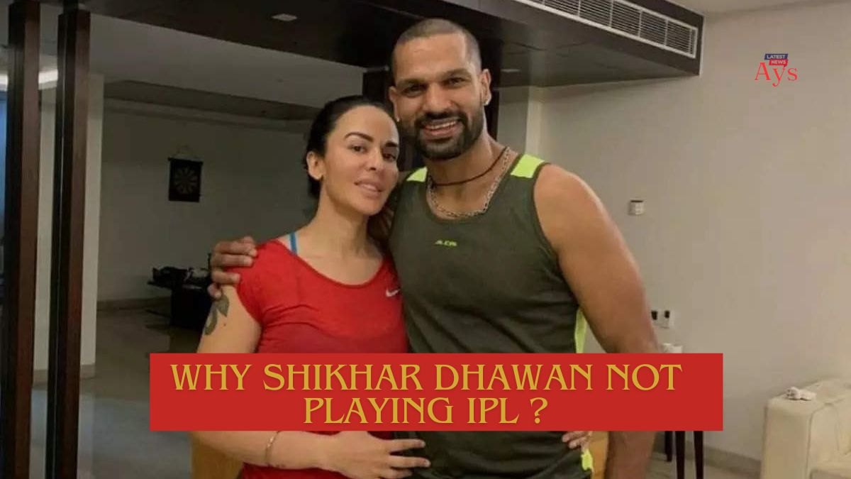 Why Shikhar Dhawan Not Playing IPL 2024